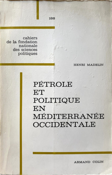 PÉTROLE ET POLITIQUE EN MÉDITERRANÉE OCCIDENTALE