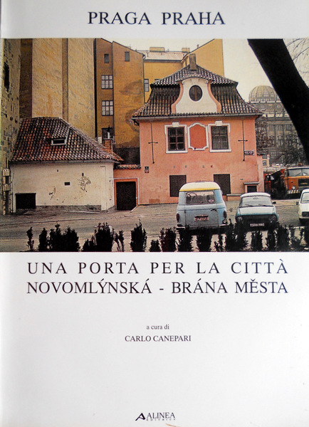 PRAGA: UNA PORTA PER LA CITTÀ. PRAHA: NOVOMLÝNSKÁ-BRÁNA MEESTA. DIDATTICHE …