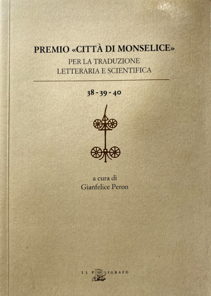 PREMIO CITTÀ DI MONSELICE PER LA TRADUZIONE LETTERARIA E SCIENTIFICA. …