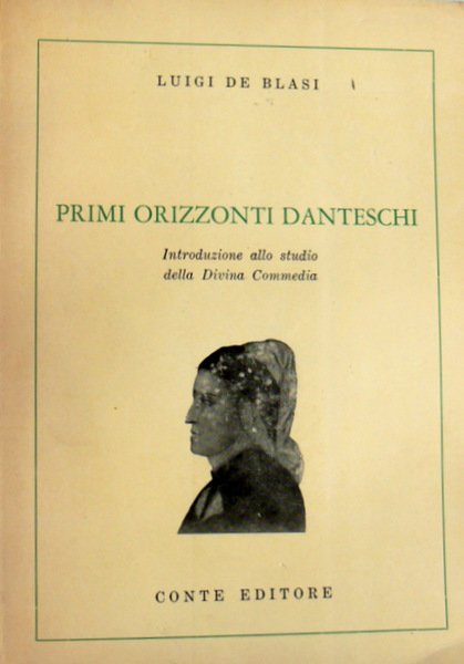 PRIMI ORIZZONTI DANTESCHI INTRODUZIONE ALLO STUDIO DELLA DIVINA COMMEDIA