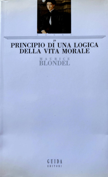 PRINCIPIO DI UNA LOGICA DELLA VITA MORALE