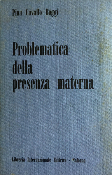 PROBLEMATICA DELLA PRESENZA MATERNA: APPUNTI PER UNA RICERCA