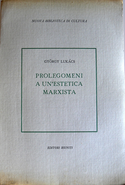 PROLEGOMENI A UN'ESTETICA MARXISTA. SULLA CATEGORIA DELLA PARTICOLARITÀ