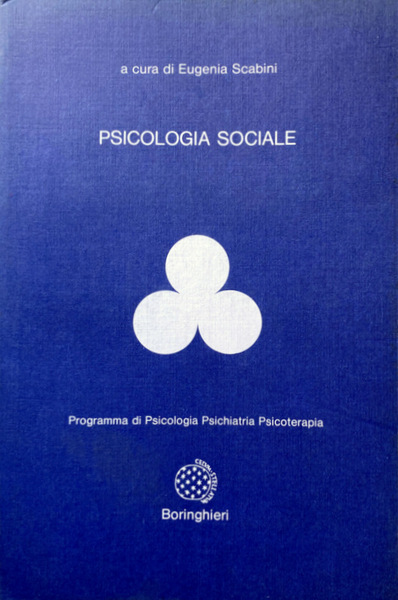 PSICOLOGIA SOCIALE. A CURA DI EUGENIA SCABINI