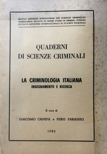 QUADERNI DI SCIENZE CRIMINALI. LA CRIMINOLOGIA ITALIANA. INSEGNAMENTO E RICERCA. …