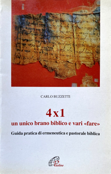 QUATTRO PER UNO. 4 X 1: UN UNICO BRANO BIBLICO …