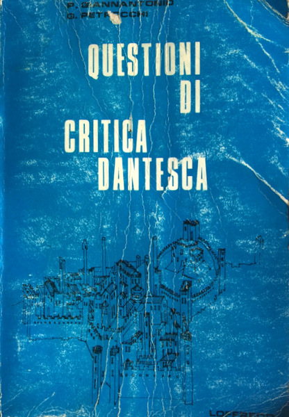 QUESTIONI DI CRITICA DANTESCA: DALLE OPERE MINORI ALLA DIVINA COMMEDIA