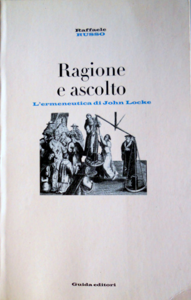 RAGIONE E ASCOLTO. L'ERMENEUTICA DI JOHN LOCKE