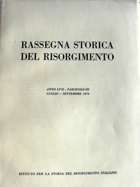 RASSEGNA STORICA DEL RISORGIMENTO. (ANNO LVII, FASCICOLO III, LUGLIO-SETTEMBRE 1970)