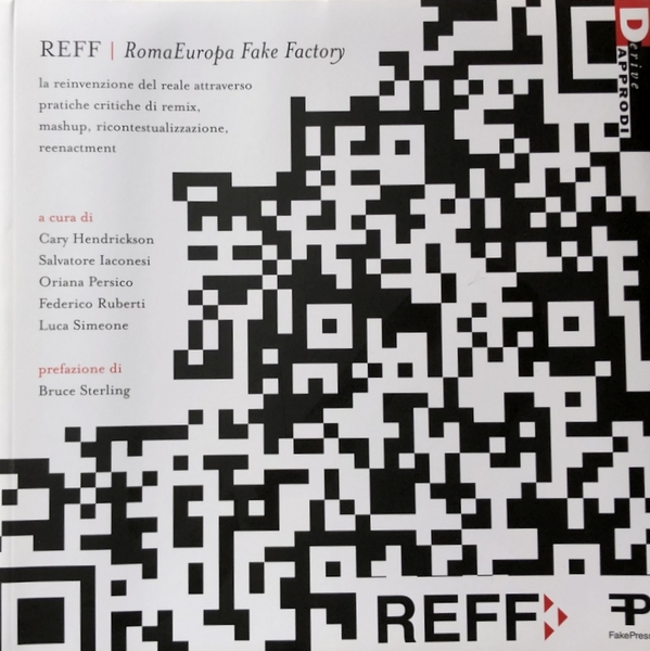 REFF, ROMA-EUROPA FAKEFACTORY: LA REINVENZIONE DEL REALE ATTRAVERSO PRATICHE CRITICHE …
