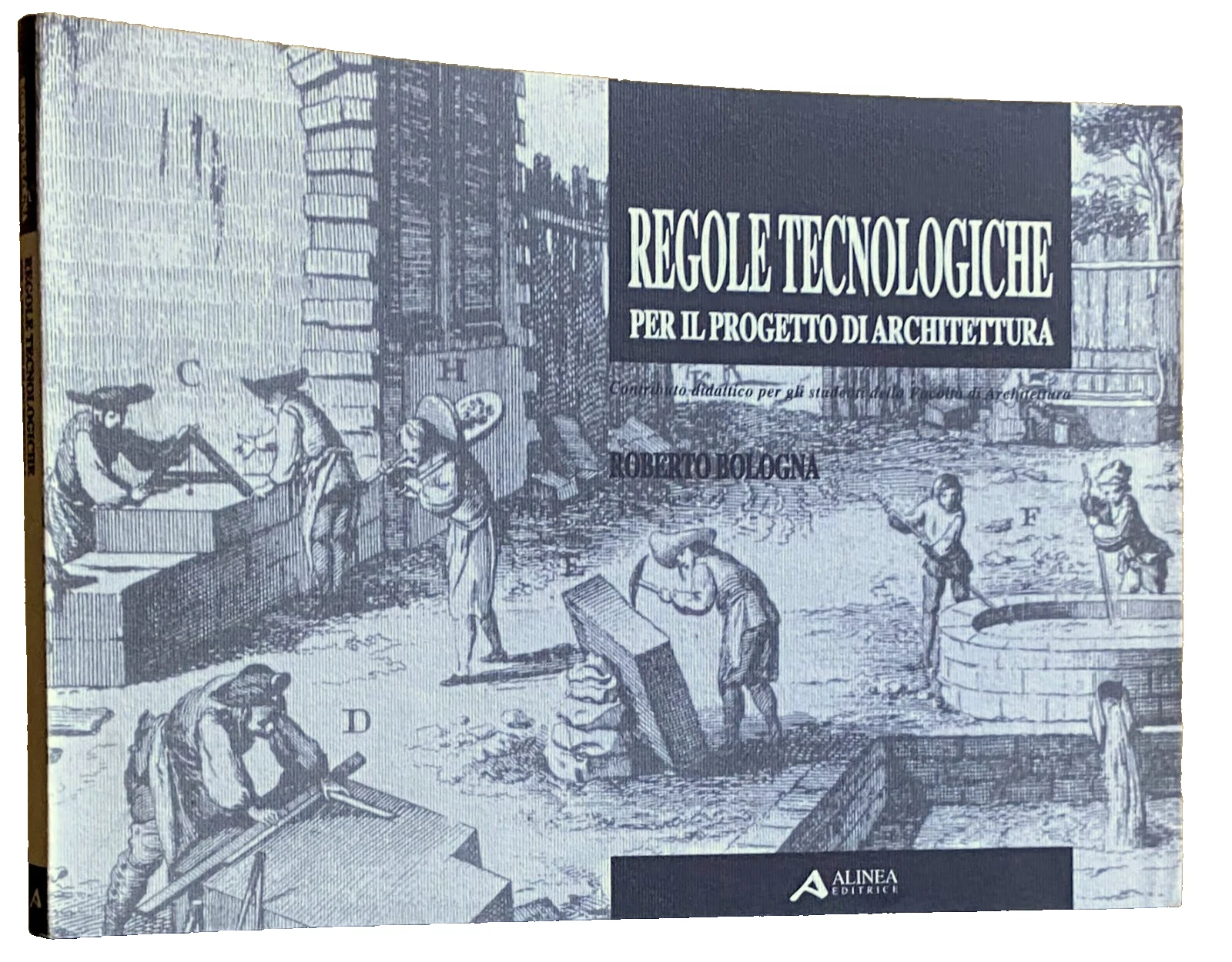 REGOLE TECNOLOGICHE PER IL PROGETTO DI ARCHITETTURA. CONTRIBUTO DIDATTICO PER …