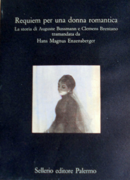 REQUIEM PER UNA DONNA ROMANTICA. LA STORIA DI AUGUSTE BUSSMANN …