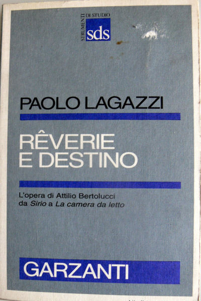 RÊVERIE E DESTINO. L'OPERA DI ATTILIO BERTOLUCCI DA SIRIO A …