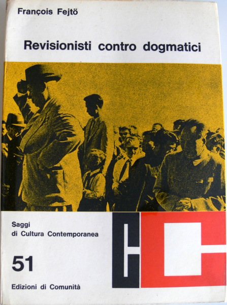 REVISIONISTI CONTRO DOGMATICI