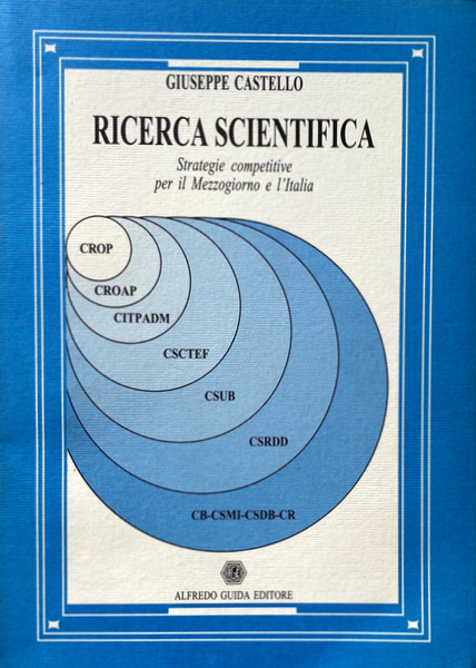 RICERCA SCIENTIFICA. STRATEGIE COMPETITIVE PER IL MEZZOGIORNO E L'ITALIA