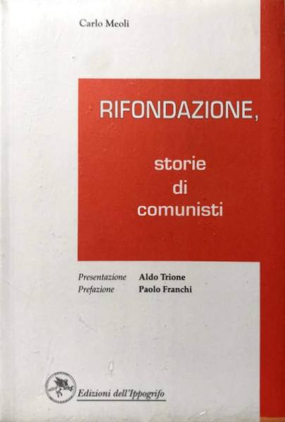 RIFONDAZIONE. STORIE DI COMUNISTI