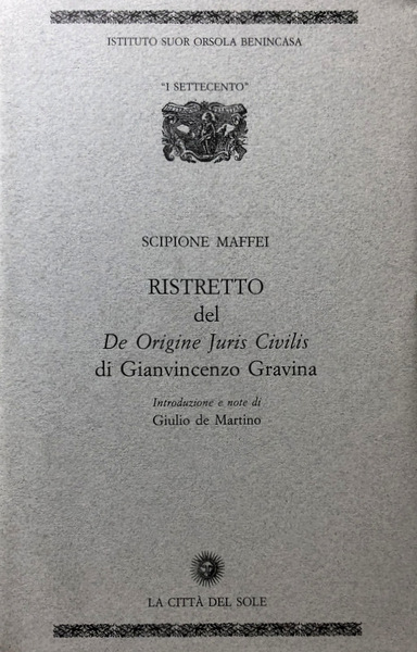 RISTRETTO DEL «DE ORIGINE JURIS CIVILIS» DI GIANVINCENZO GRAVINA