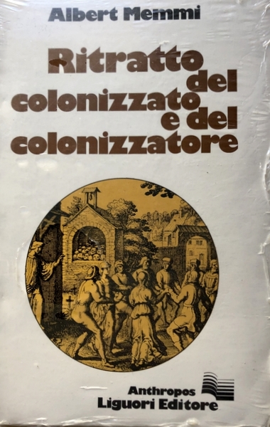 RITRATTO DEL COLONIZZATO E DEL COLONIZZATORE