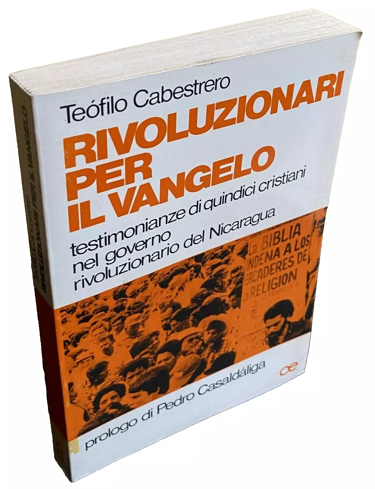 RIVOLUZIONARI PER IL VANGELO. TESTIMONIANZE DI QUINDICI CRISTIANI NEL GOVERNO …