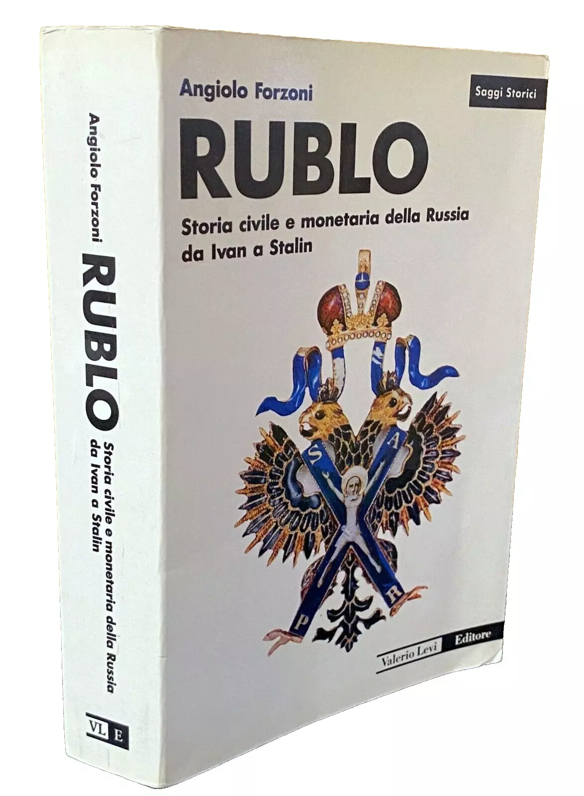 RUBLO. STORIA CIVILE E MONETARIA DELLA RUSSIA DA IVAN A …