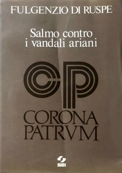 SALMO CONTRO I VANDALI ARIANI. (PSALMUS CONTRA VANDALOS ARRIANOS)