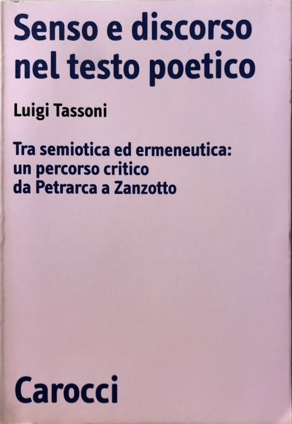 SENSO E DISCORSO NEL TESTO POETICO. TRA SEMIOTICA ED ERMENEUTICA: …