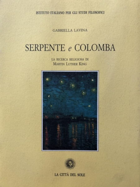 SERPENTE E COLOMBA. LA RICERCA RELIGIOSA DI MARTIN LUTHER KING