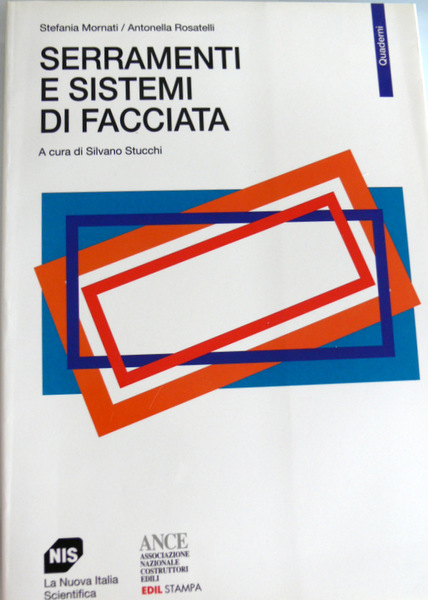 SERRAMENTI E SISTEMI DI FACCIATA. A CURA DI SILVANO STUCCHI