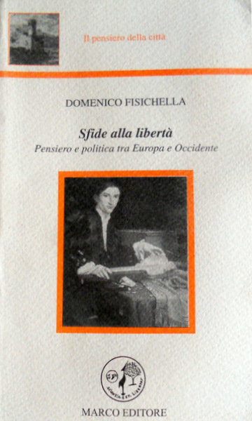 SFIDE ALLA LIBERTÀ. PENSIERO TRA EUROPA E OCCIDENTE