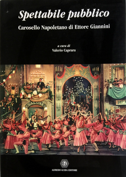 SPETTABILE PUBBLICO. CAROSELLO NAPOLETANO DI ETTORE GIANNINI