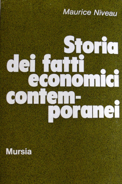 STORIA DEI DEI FATTI ECONOMICI CONTEMPORANEI