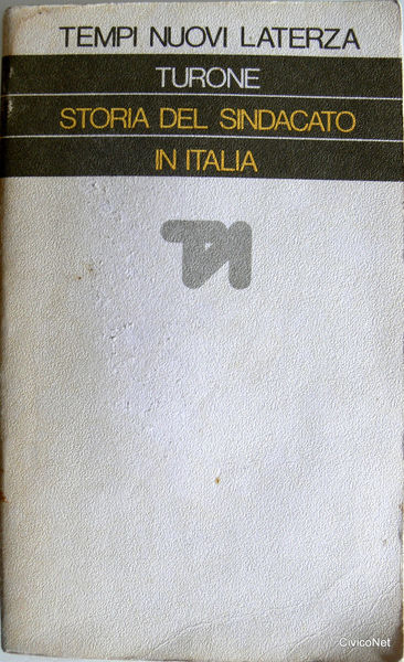 STORIA DEL SINDACATO IN ITALIA 1943/1969. DALLA RESISTENZA ALL'AUTUNNO CALDO