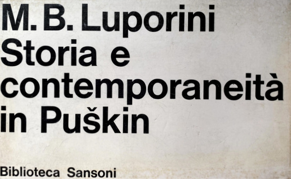 STORIA E CONTEMPORANEITÀ IN PUSKIN: 1. LA QUESTIONE DELLA PROSA …