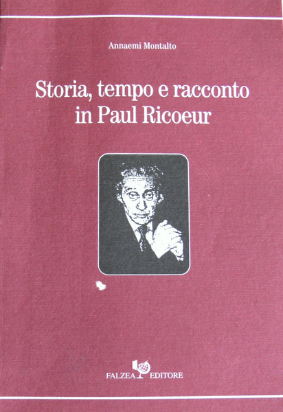 STORIA, TEMPO E RACCONTO IN PAUL RICOEUR