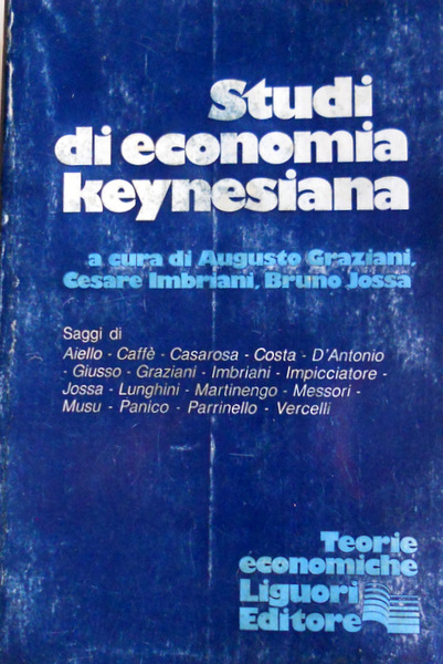 STUDI DI ECONOMIA KEYNESIANA. A CURA DI AUGUSTO GRAZIANI, CESARE …