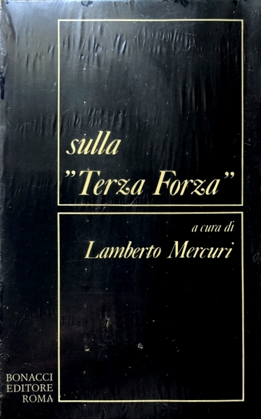 SULLA «TERZA FORZA»