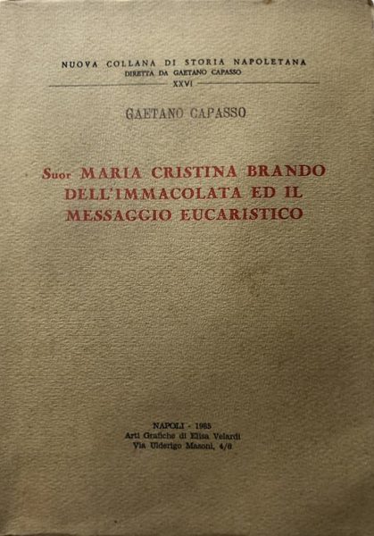 SUOR MARIA CRISTINA BRANDO DELL'IMMACOLATA ED IL MESSAGGIO EUCARISTICO