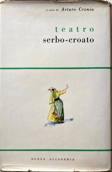 TEATRO SERBO-CROATO. CON UN'AUTO-VERSIONE DI IVO VOJNOVIC E VERSIONI DI …