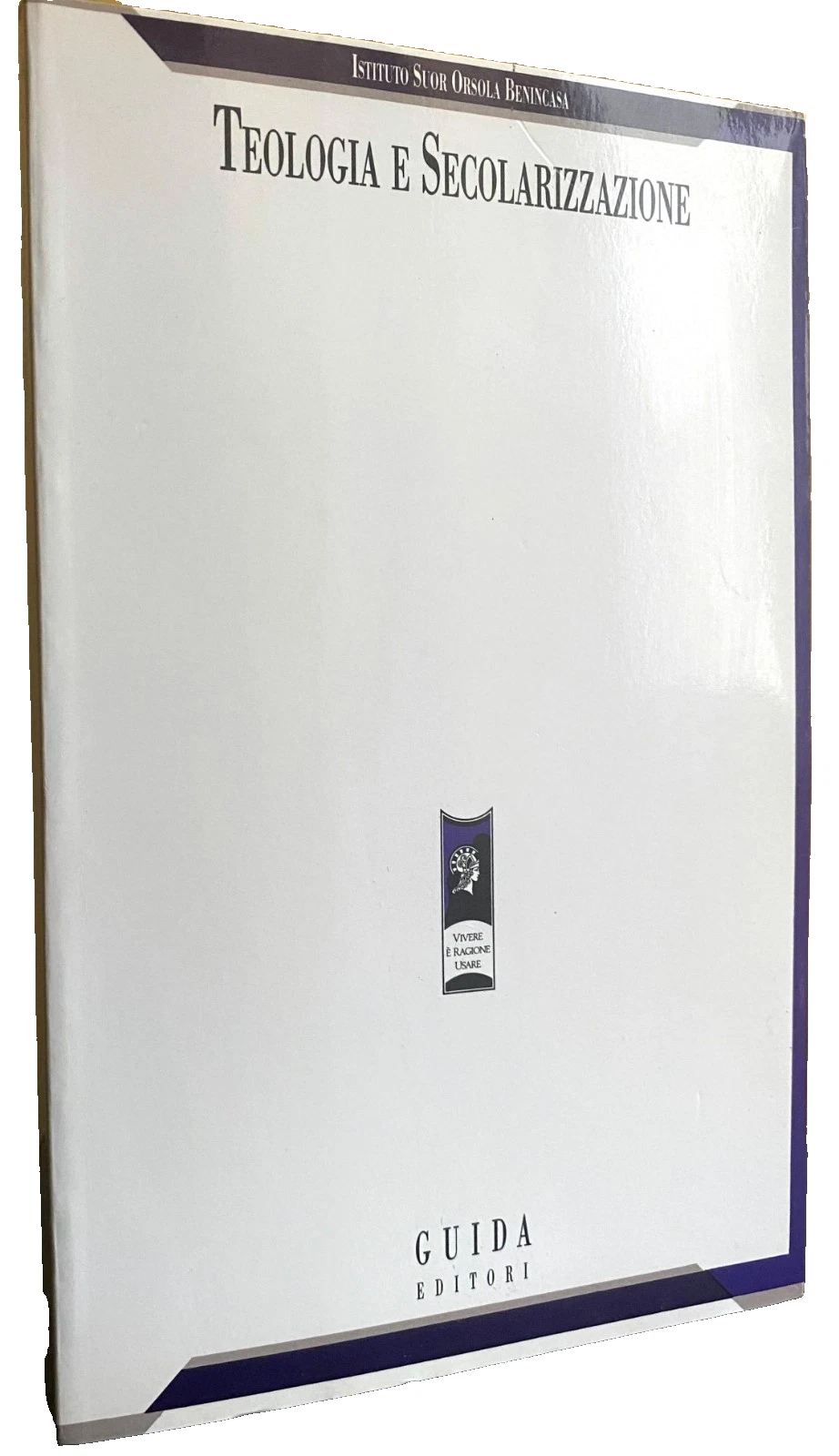 TEOLOGIA E SECOLARIZZAZIONE. ATTI DEL CONVEGNO 13 MARZO-1 APRILE 1987. …