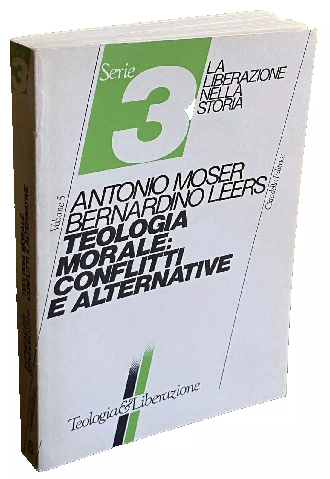 TEOLOGIA MORALE: CONFLITTI E ALTERNATIVE.