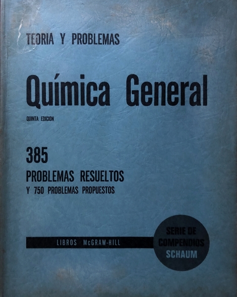 TEORÍA Y PROBLEMAS DE QUÍMICA GENERAL: 385 PROBLEMAS RESUELTOS Y …