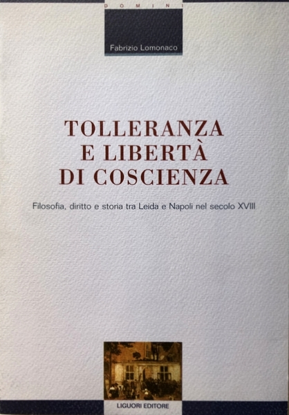 TOLLERANZA E LIBERTÀ DI COSCIENZA. FILOSOFIA, DIRITTO E STORIA TRA …