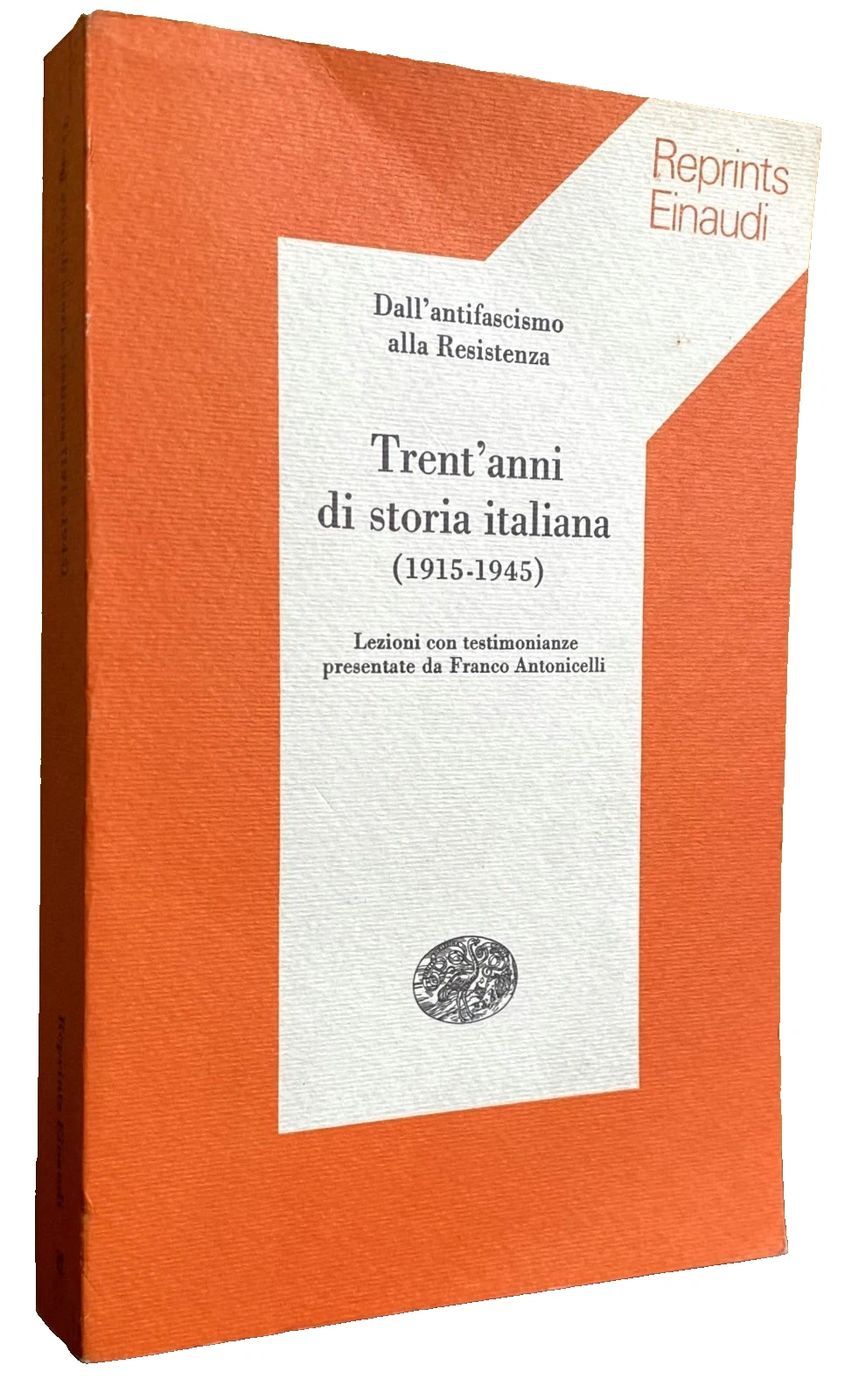 TRENT'ANNI DI STORIA ITALIANA 1915-1945 DALL'ANTIFASCISMO ALLA RESISTENZA. LEZIONI CON …