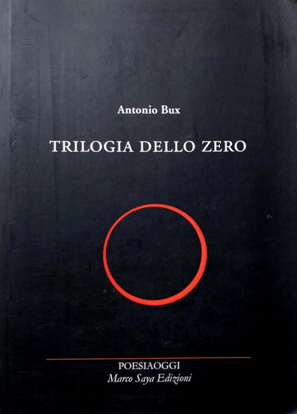 TRILOGIA DELLO ZERO (AUTOANTOLOGIA POETICA)