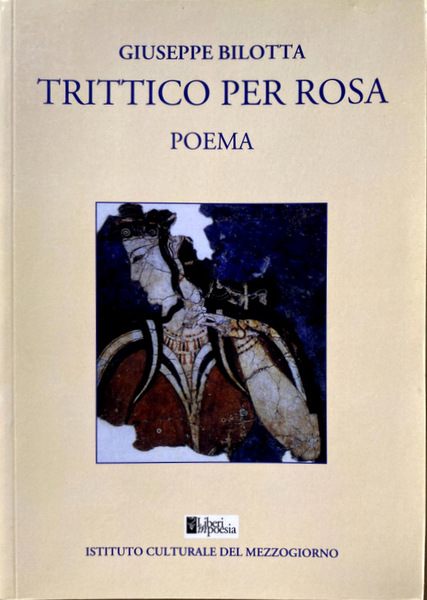 TRITTICO PER ROSA. POEMA.