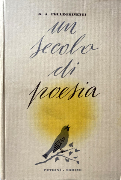 UN SECOLO DI POESIA. ANTOLOGIA DELLA LIRICA ITALIANA DAL 1850 …