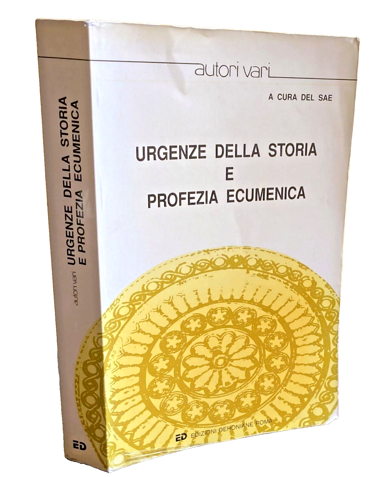 URGENZE DELLA STORIA E PROFEZIA ECUMENICA. ATTI DELLA XXXIII SESSIONE …