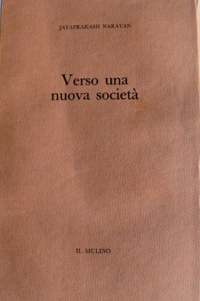 VERSO UNA NUOVA SOCIETÀ: TRE SAGGI SUI PROBLEMI DELL'INDIA E …