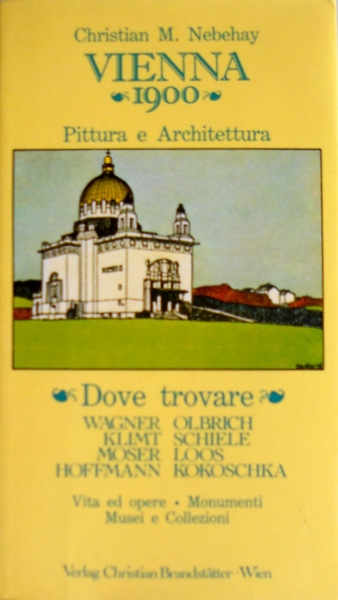 VIENNA 1900. PITTURA E ARCHITETTURA: DOVE TROVARE WAGNER, OLBRICH, KLIMT, …