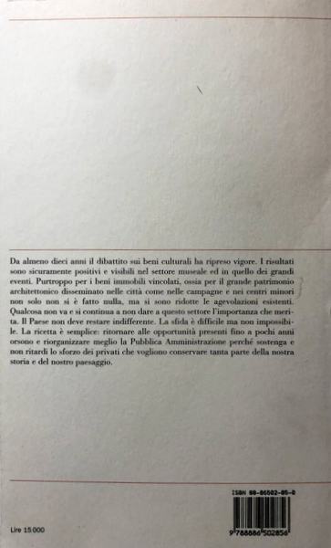 VILLE, PALAZZI, PAESAGGIO. RICCHEZZE DEL LASCITO. MISERIA DEL CONSERVATO. INCERTEZZA …